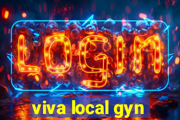 viva local gyn